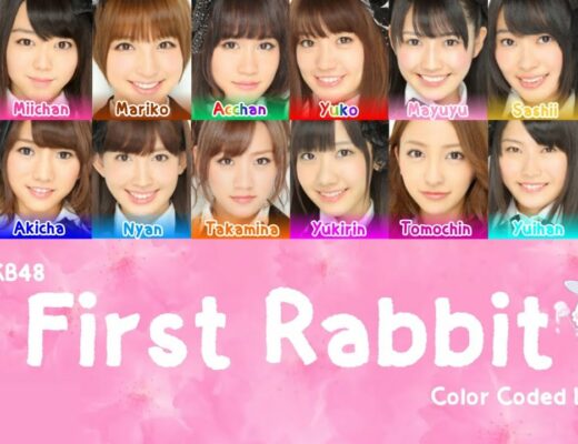 AKB48 - First Rabbit (ファースト・ラビット) 《Kan|Rom|Eng Color Coded Lyrics》