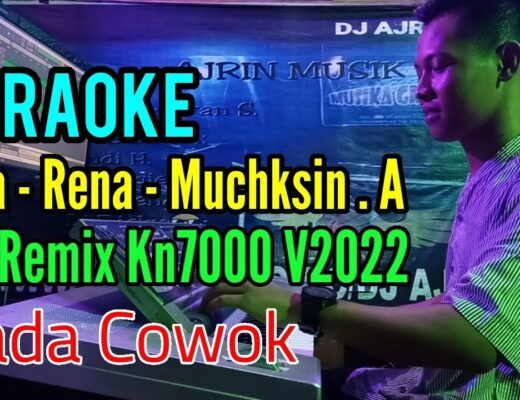 Rena Rena _ muchsin alatas -  DutRemix [Karaoke] Kn7000 - Nada Cowok
